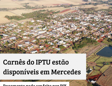 Carnês do IPTU estão disponíveis em Mercedes